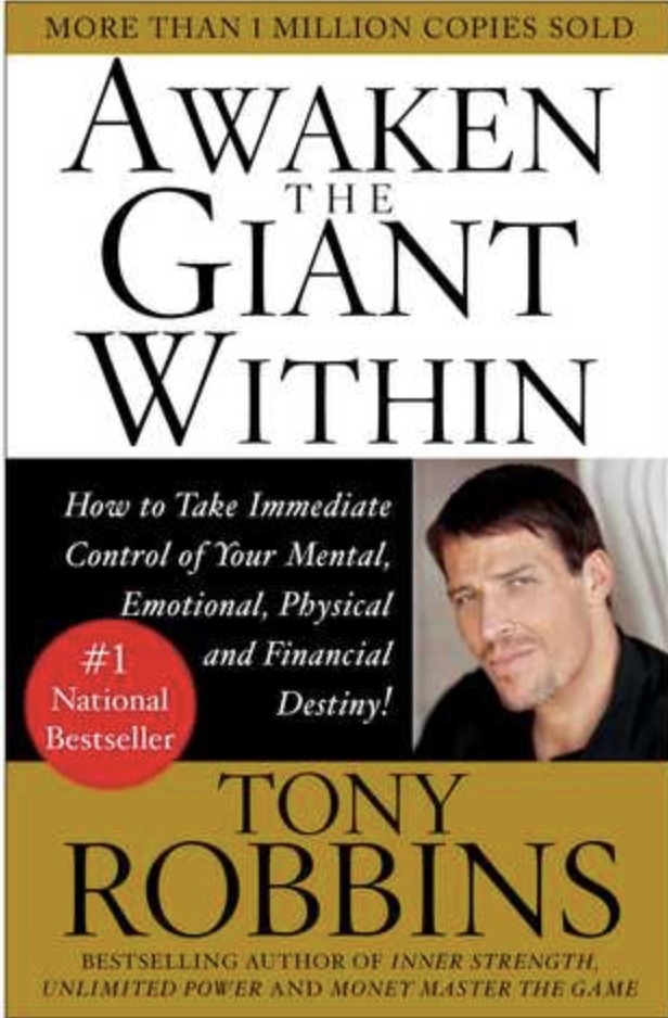Awaken The Giant Within How To Take Immediate Control Of Your Mental, Emotional, Physical And Financial Destiny By Tony Robbins