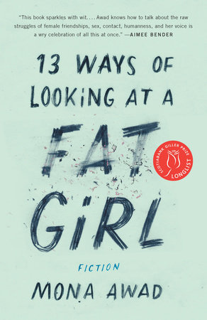 13 Ways Of Looking At A Fat Girl By Mona Awad