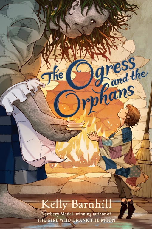 Kelly Barnhill – The Ogress And The Orphans
