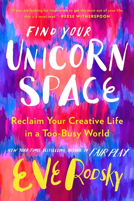 Eve Rodsky – Find Your Unicorn Space