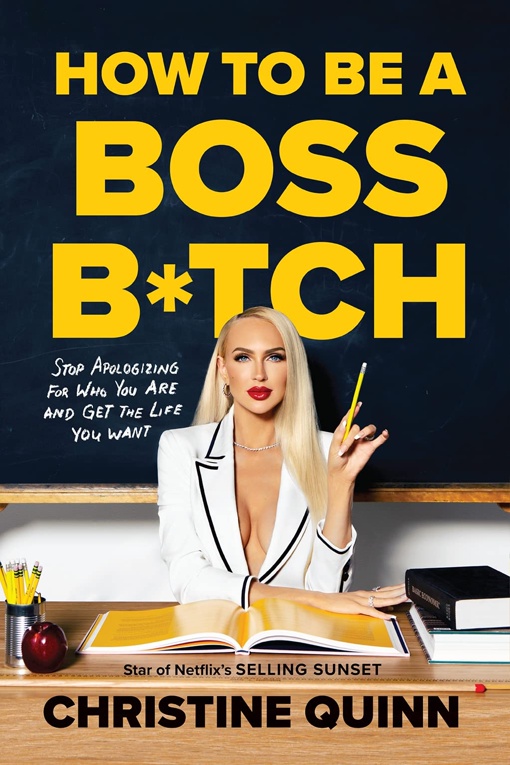 Christine Quinn – How To Be A Boss B*tch