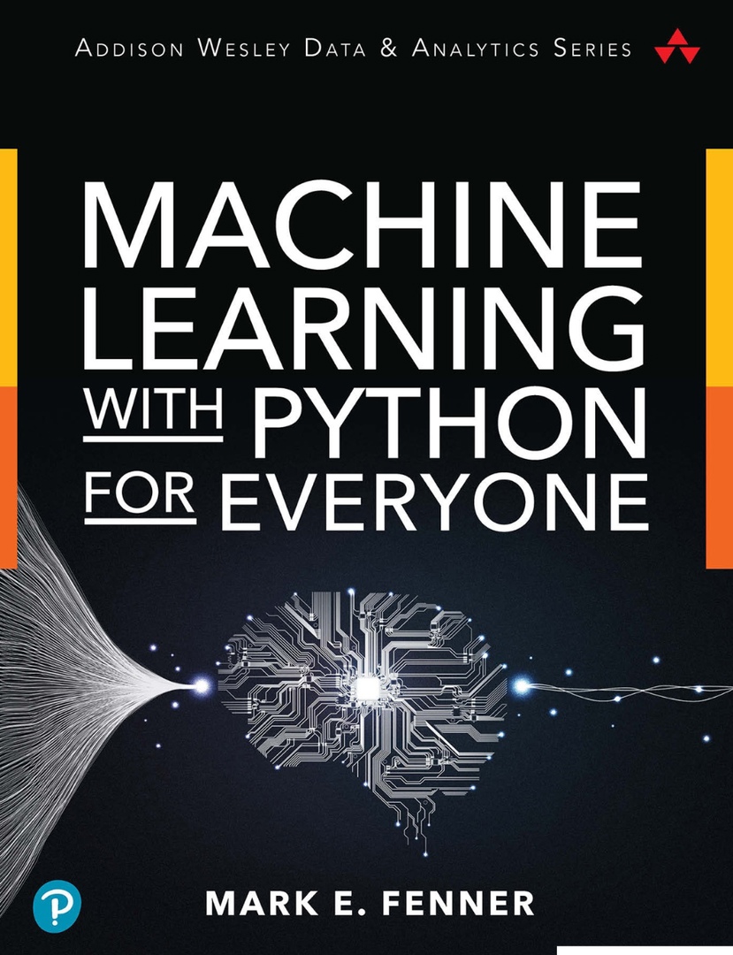 Machine Learning With Python For Everyone By Mark E. Fenner