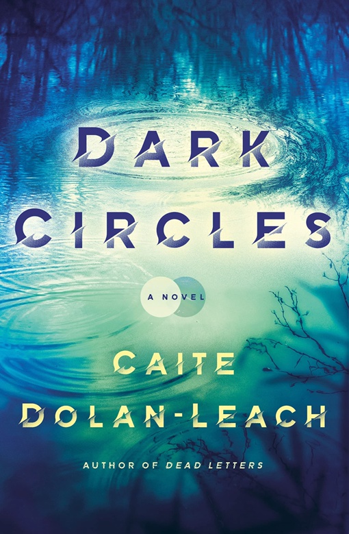 Caite Dolan-Leach – Dark Circles