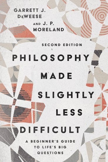 Philosophy Made Slightly Less Difficult By Garrett J
