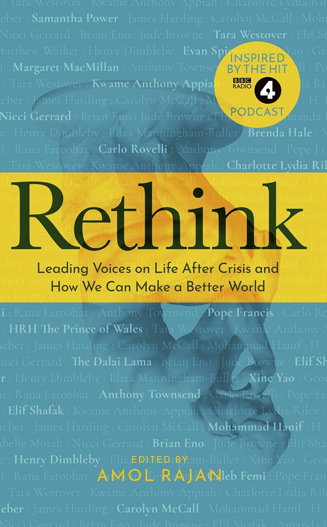 Rethink: How We Can Make A Better World By Amol Rajan