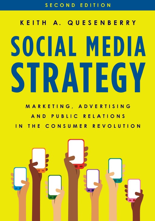 Social Media Strategy: Marketing, Advertising, And Public Relations In The Consumer Revolution (Quesenberry, 2018)