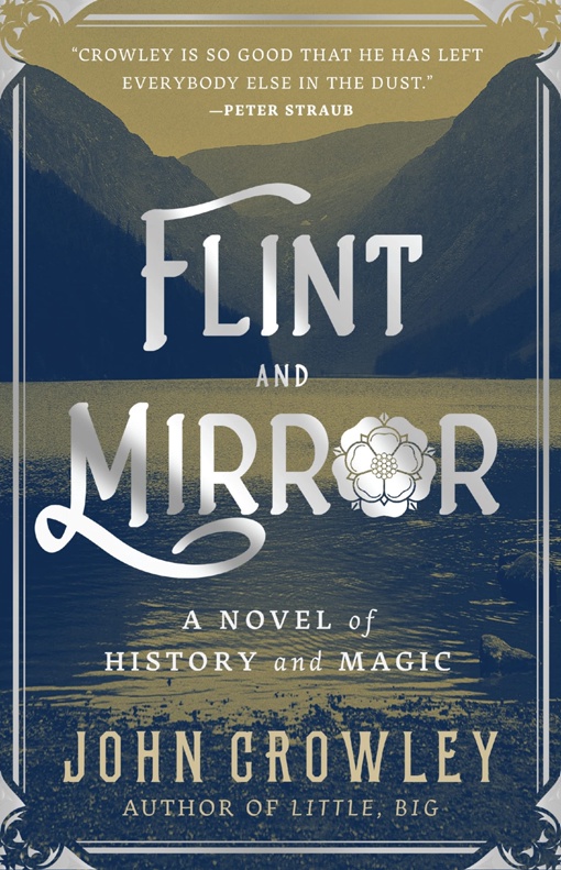 John Crowley – Flint And Mirror
