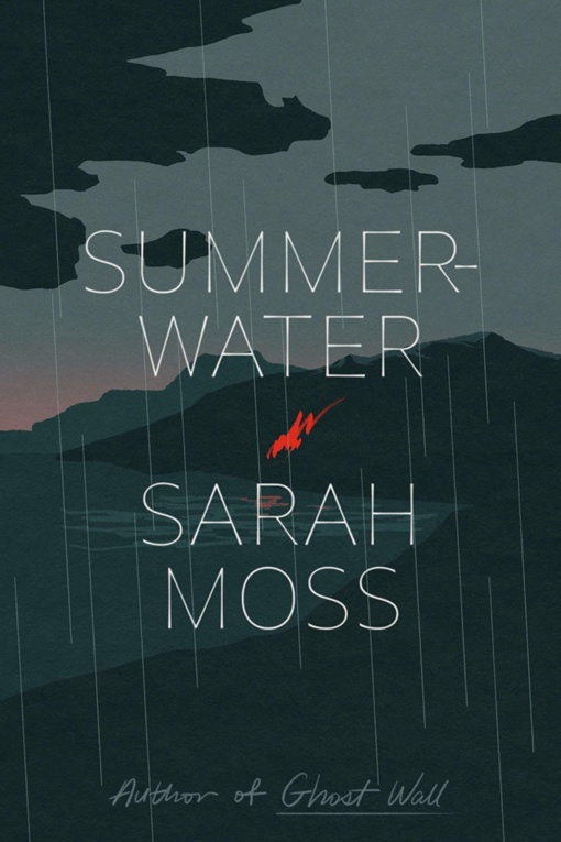 Sarah Moss – Summerwater