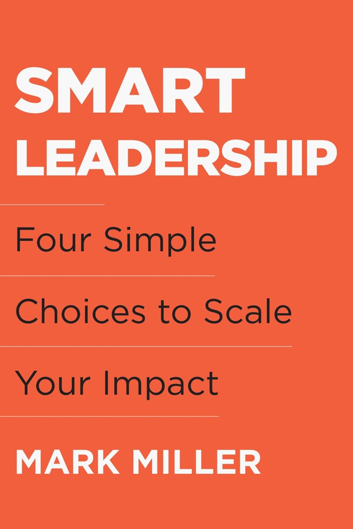 Mark Miller – Smart Leadership