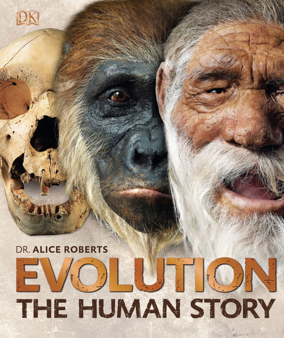 Evolution. The Human Story By Alice Roberts
