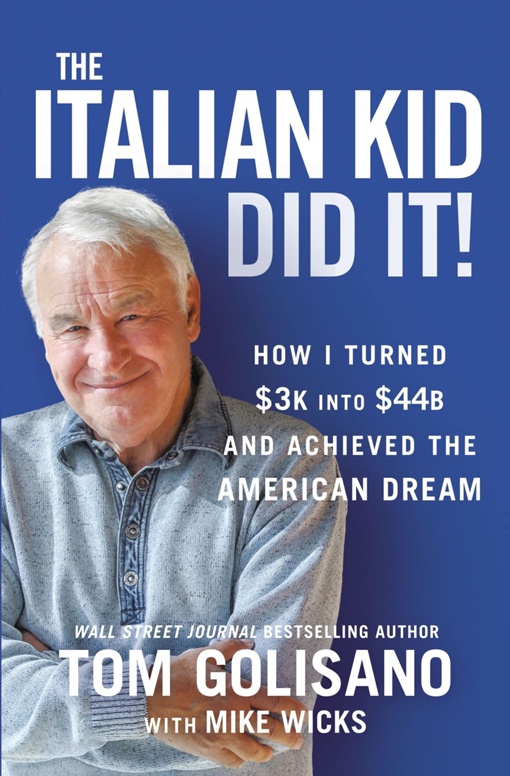 Tom Golisano – The Italian Kid Did It