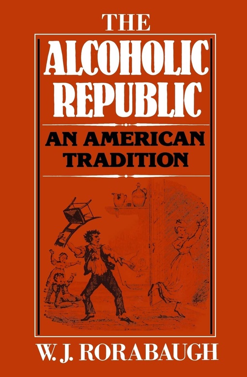 The Alcoholic Republic: An American Tradition – W