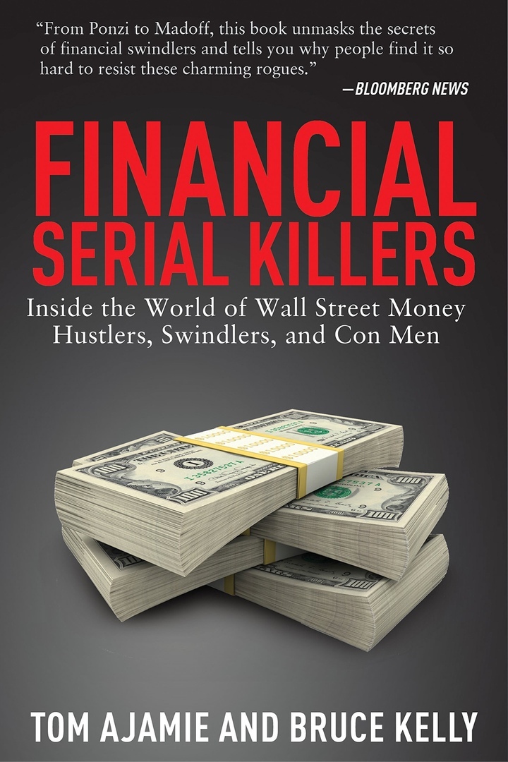 Tom Ajamie, Bruce Kelly – Financial Serial Killers