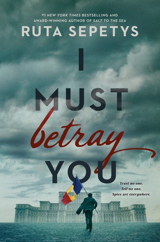 Ruta Sepetys – I Must Betray You