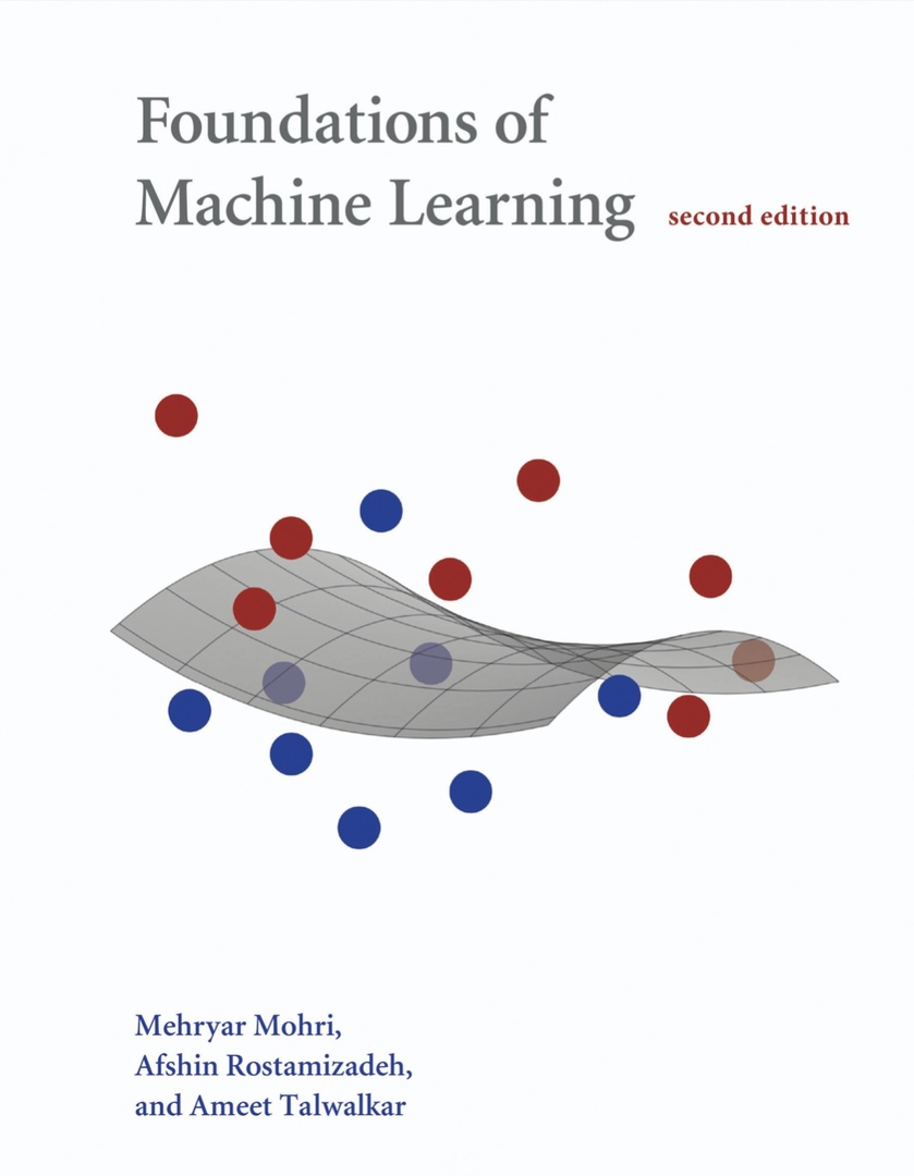 Foundations Of Machine Learning By Mohri Mehryar, Afshin Rostamizadeh, And Ameet Talwalkar