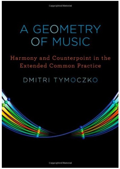 A Geometry Of Music Harmony And Counterpoint In The Extended Common Practice (Oxford Studies In Music Theory) By Dmitri Tymoczko