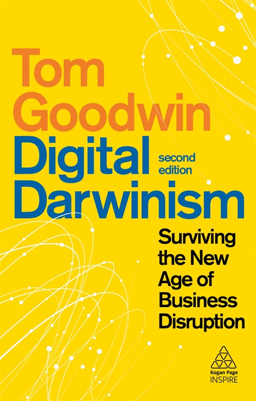 Tom Goodwin – Digital Darwinism