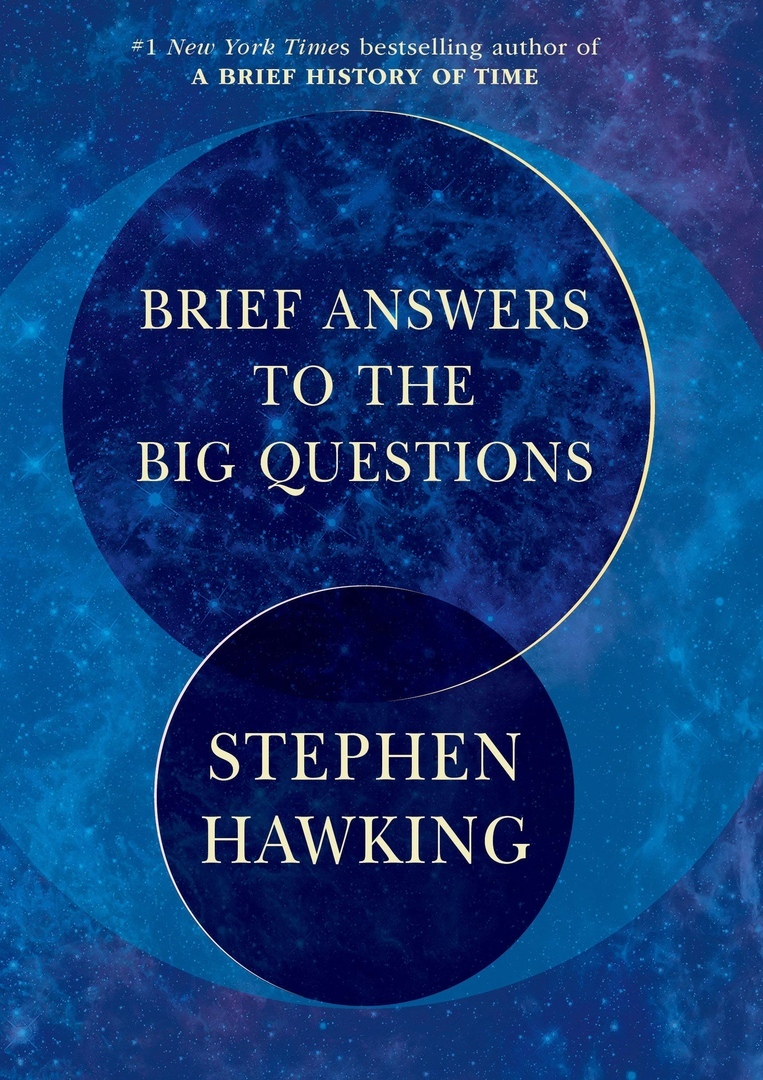 Stephen Hawking – Brief Answers To The Big Questions