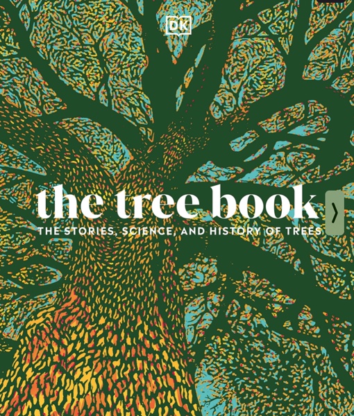 The Tree Book: The Stories, Science, And History Of Trees