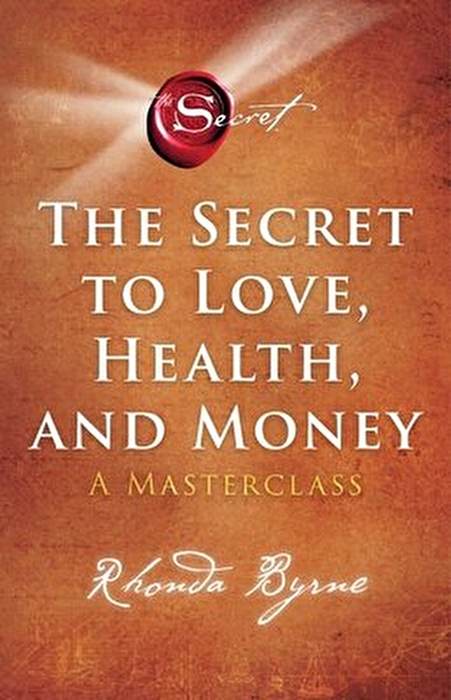 Rhonda Byrne – The Secret To Love, Health, And Money