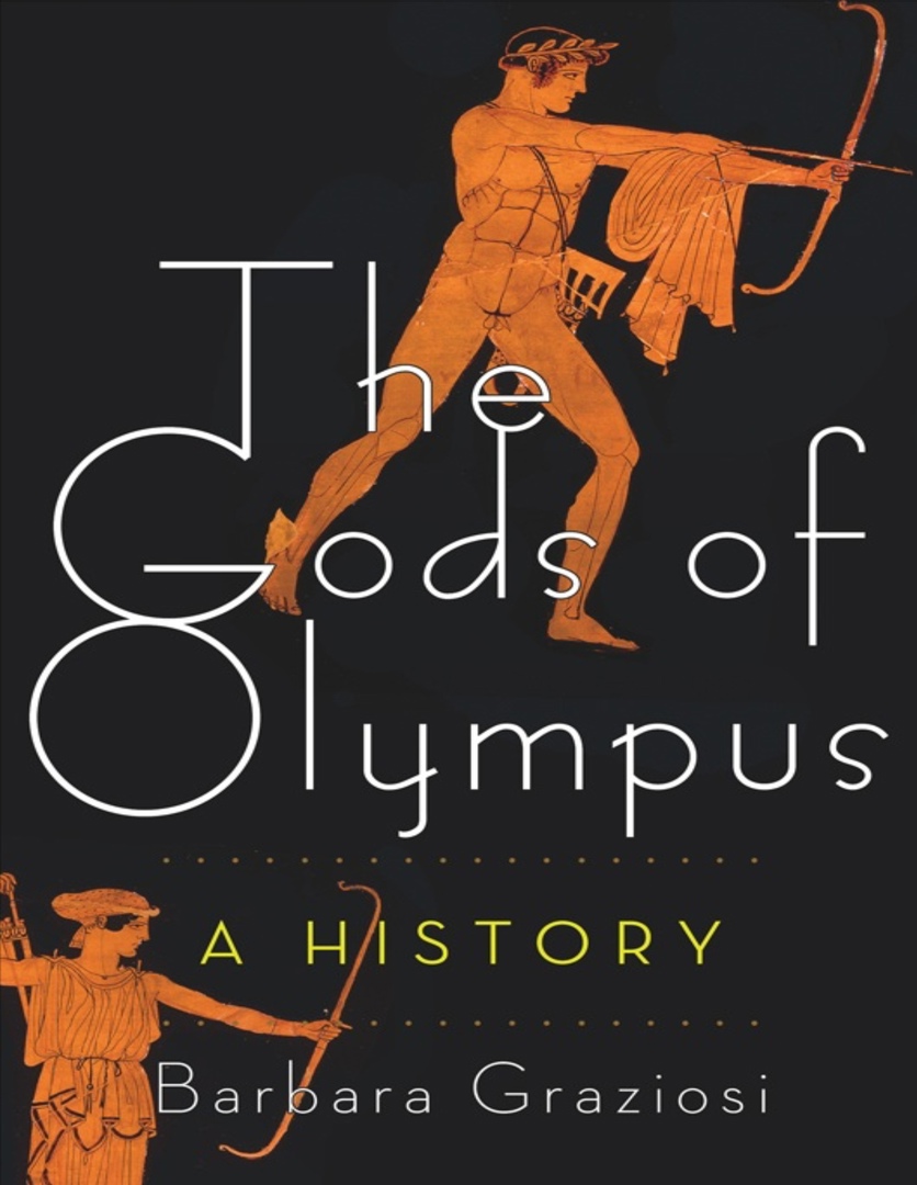 The Gods Of Olympus: A History (Graziosi, 2014)