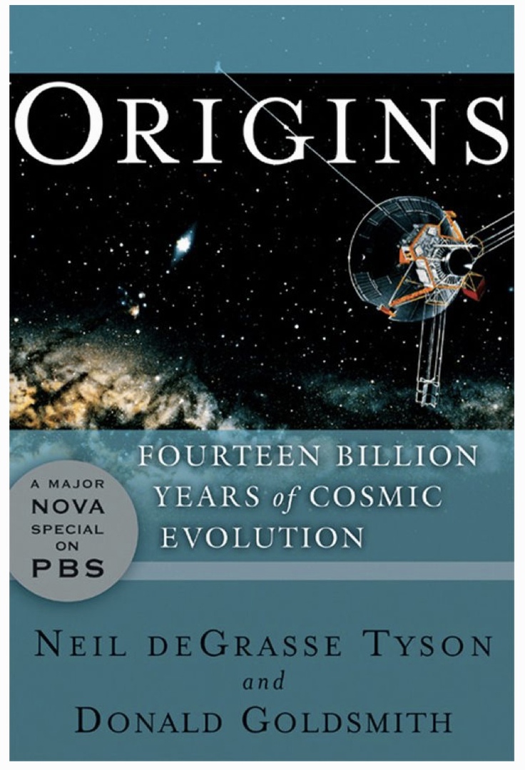 Origins Fourteen Billion Years Of Cosmic Evolution By Neil DeGrasse Tyson