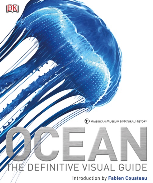 Ocean The Definitive Visual Guide By Fabien Cousteau