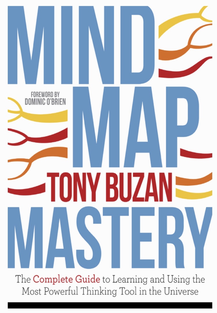 Mind Map Mastery: The Complete Guide To Learning And Using The Most Powerful Thinking Tool In The Universe (Buzan, 2019)
