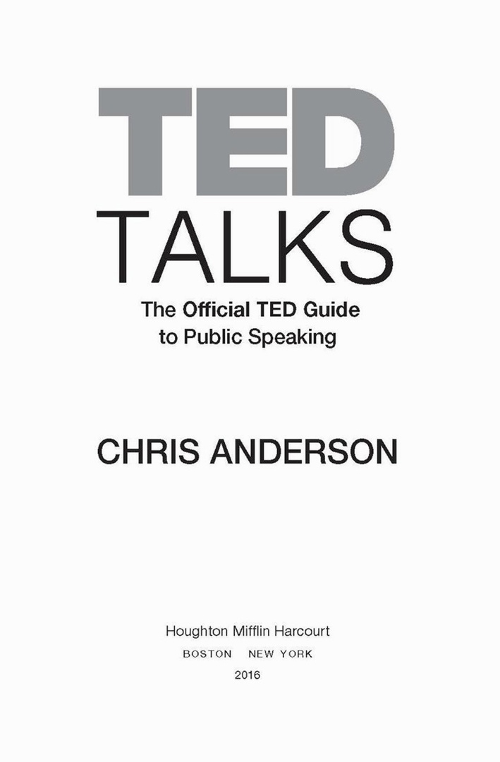 TED Talks The Official TED Guide To Public Speaking By Chris Anderson