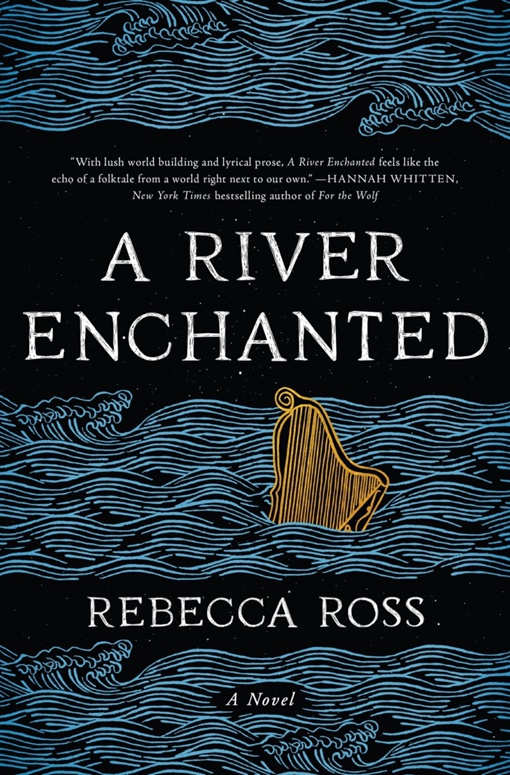 Rebecca Ross – A River Enchanted