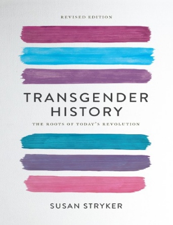 Transgender History: The Roots Of Today’s Revolution