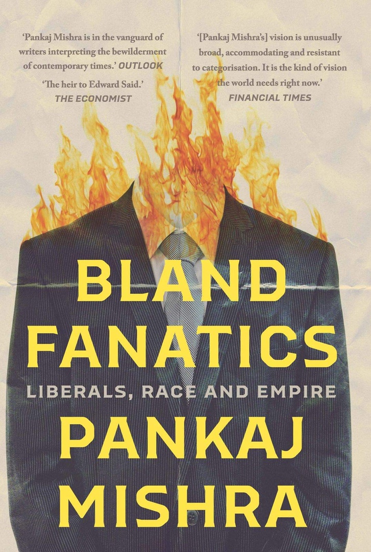 Pankaj Mishra – Bland Fanatics