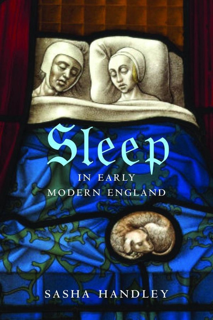 Sleep In Early Modern England – Sasha Handley