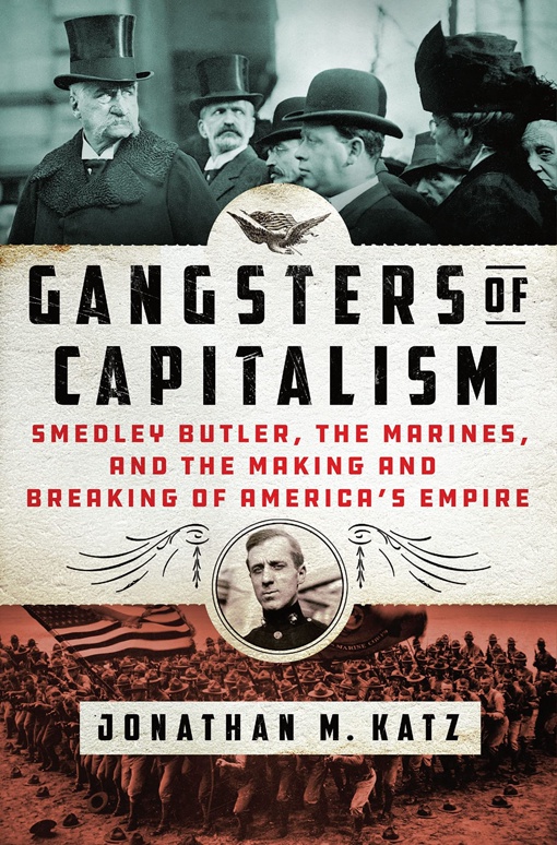 Jonathan M. Katz – Gangsters Of Capitalism