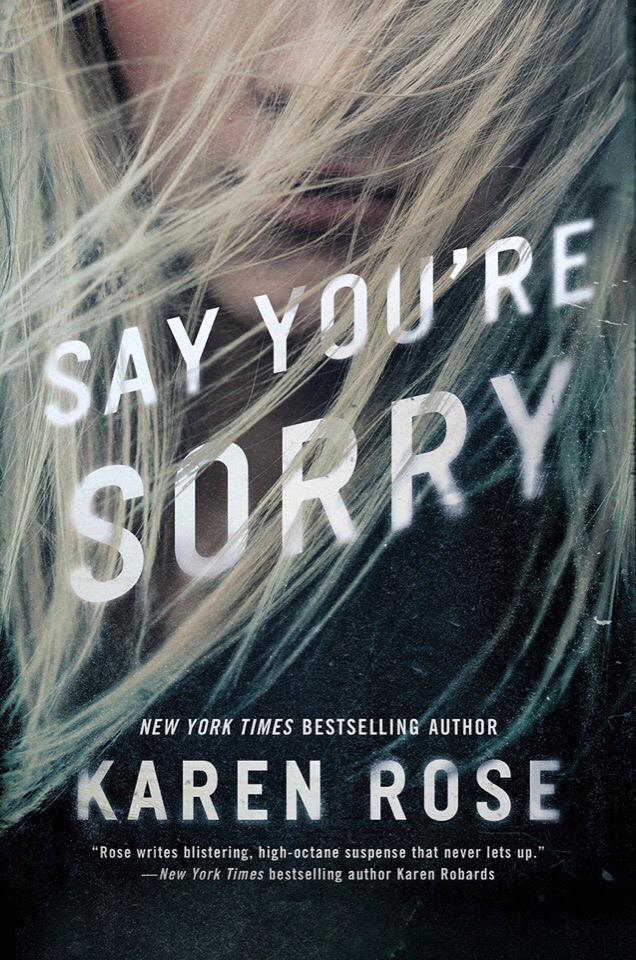 Karen Rose – Say You’re Sorry