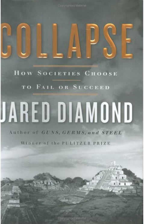 Collapse. How Societies Choose To Fail Or Succeed (Diamond)