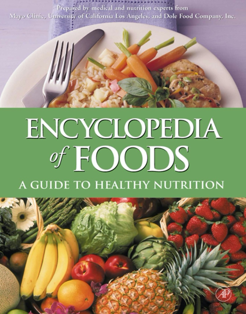 Encyclopedia Of Foods. A Guide To Healthy Nutrition