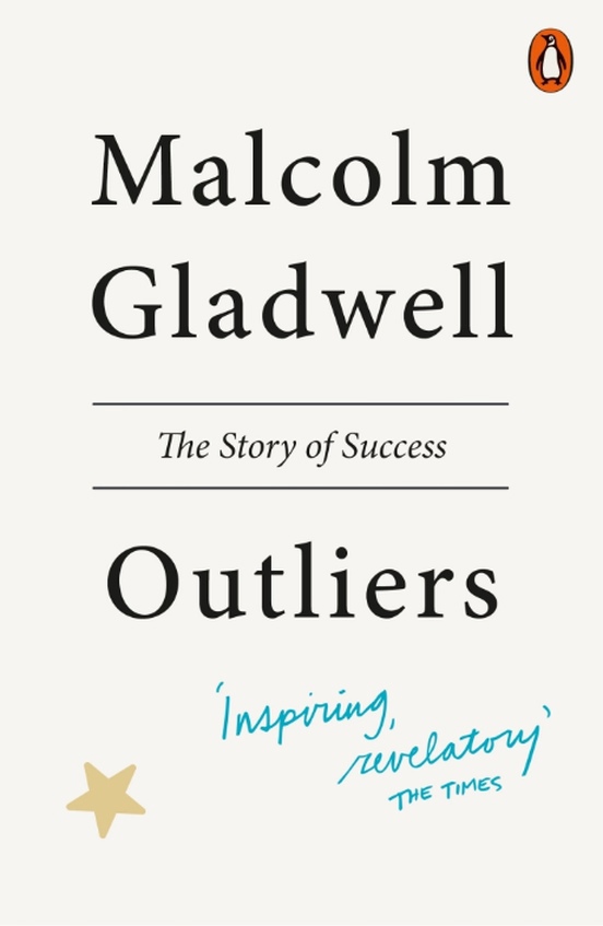 Outliers: The Story Of Success (Gladwell, 2008)