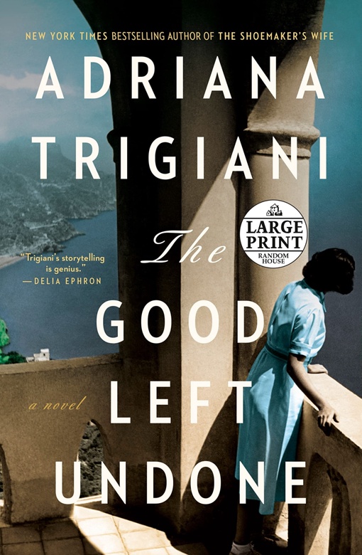 Adriana Trigiani – The Good Left Undone
