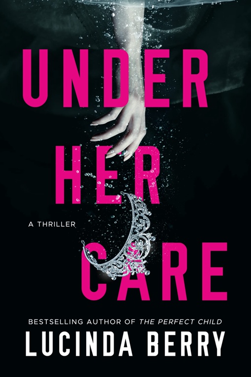 Lucinda Berry – Under Her Care