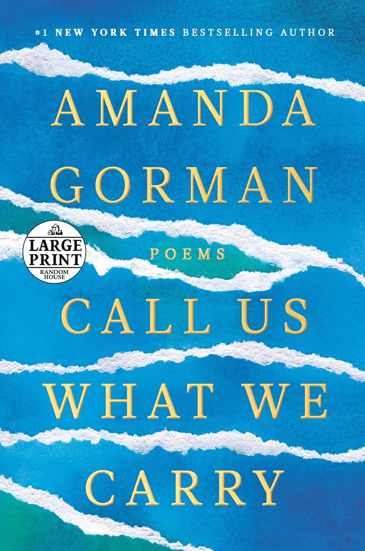 Amanda Gorman – Call Us What We Carry