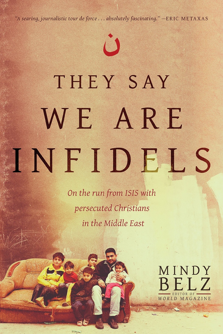 Mindy Belz – They Say We Are Infidels