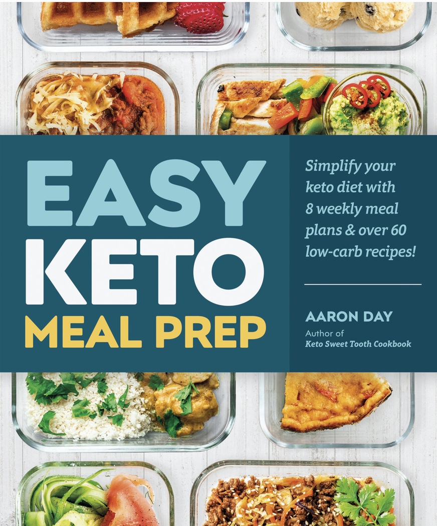 Easy Keto Meal Prep: Simplify Your Keto Diet With 8 Weekly Meal Plans And 60 Delicious Recipes (Day, 2019)