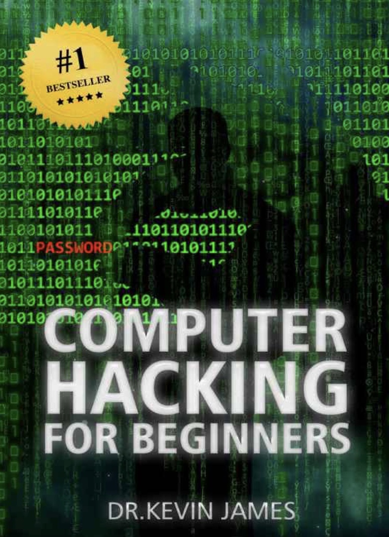 Computer Hacking For Beginners By Kevin James