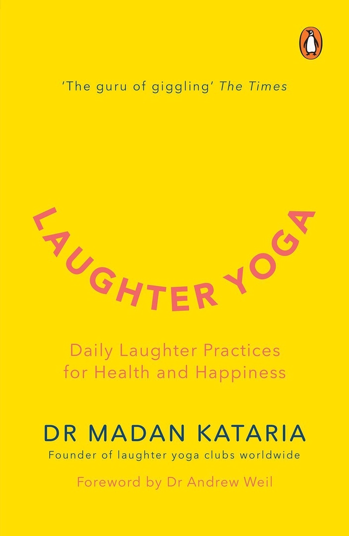 Laughter Yoga: Daily Laughter Practices For Health And Happiness