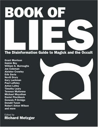 Book Of Lies: The Disinformation Guide To Magick And The Occult