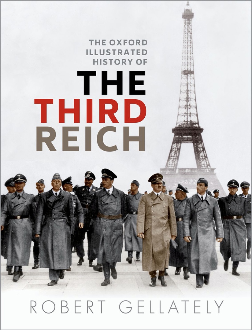The Oxford Illustrated History Of The Third Reich (Gellately, 2018)