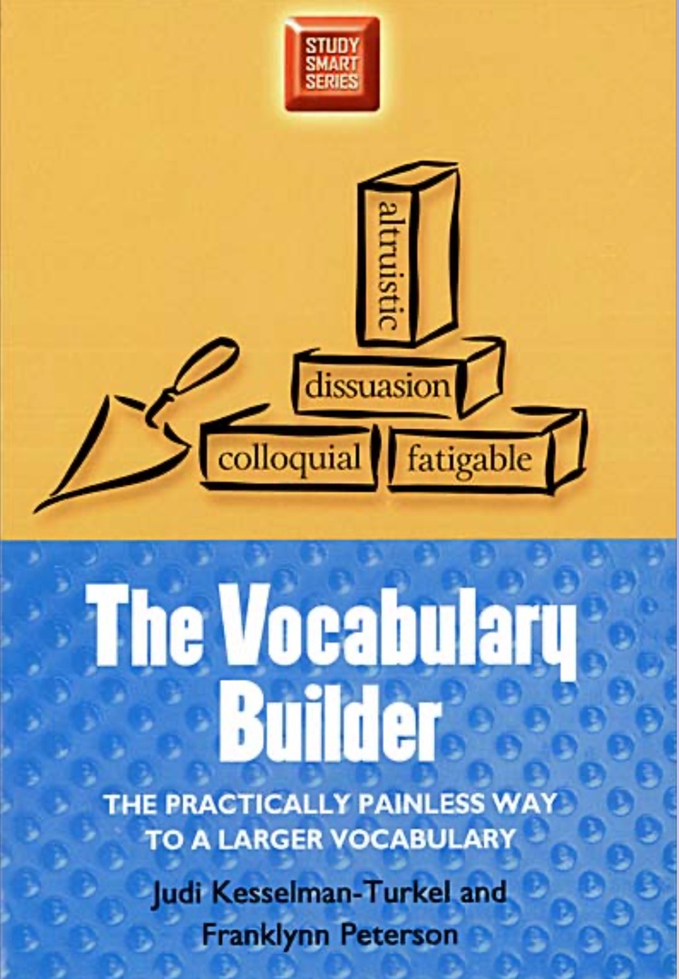 The Vocabulary Builder: The Practically Painless Way To A Larger Vocabulary (Study Smart Series)