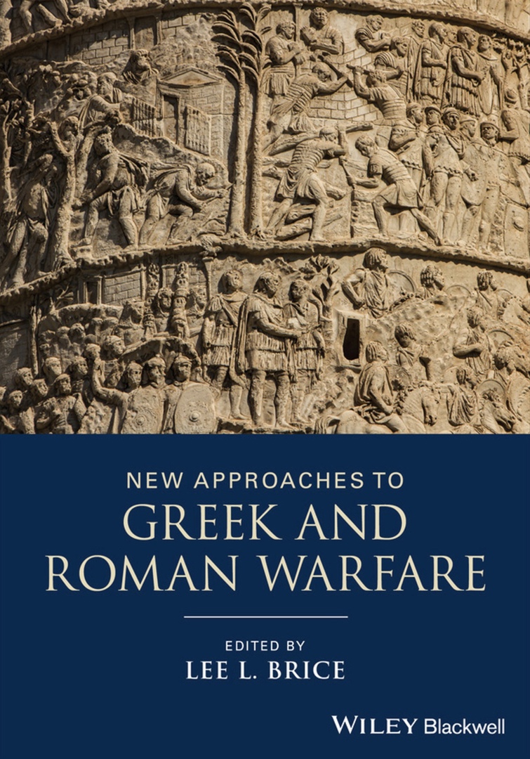 New Approaches To Greek And Roman Warfare (Brice, 2020)