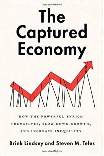 The Captured Economy By Brink Lindsey, Steven M